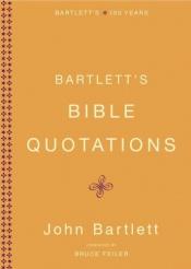 book cover of Bartlett's Bible Quotations by John R. Bartlett