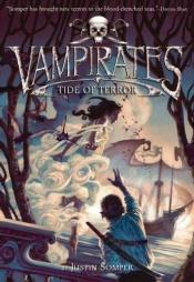 book cover of Vampirates: Tide of Terror (Book 2) by Justin Somper