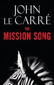 book cover of The Mission Song by ジョン・ル・カレ
