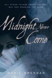 book cover of Midnight Never Come by Marie Brennan