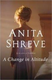 book cover of A Change in Altitude: A Novel - not great - mountain climb in Kenya - unbelievable by Anita Shreve
