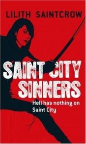 book cover of Saint City Sinners by Lilith Saintcrow