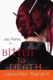 book cover of Bitten to Death by Jennifer Rardin