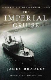 book cover of The Imperial Cruise by James Bradley