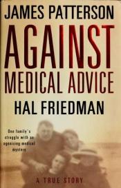 book cover of Against Medical Advice by 제임스 패터슨|Hal Friedman