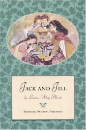 book cover of Jack and Jill: A Village Story by לואיזה מיי אלקוט