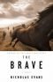 The Brave: A Novel AYAT 1010