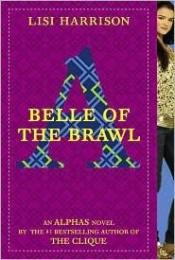 book cover of Belle of the Brawl (Alphas) by Lisi Harrison
