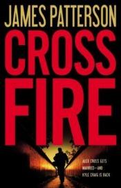 book cover of Cross Fire (Alex Cross Book 17) by Джеймс Патерсън