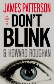 book cover of Don't Blink AYAT 0910 by Howard Roughan|James Patterson