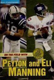 book cover of On the Field with...Peyton and Eli Manning (Matt Christopher Sports Biographies) by Matt Christopher