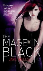 book cover of The mage in black by Jaye Wells