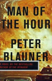 book cover of Man of the hour by Peter Blauner