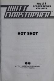 book cover of Hot Shot by Matt Christopher