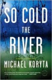 book cover of So Cold the River by Michael Koryta