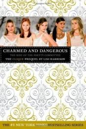 book cover of Charmed and Dangerous: The Rise of the Pretty Committee by Lisi Harrison
