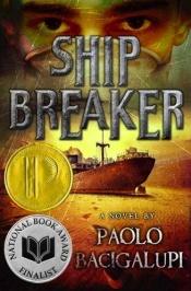 book cover of Ship Breaker by Paolo Bacigalupi