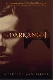 book cover of The Darkangel by Meredith Ann Pierce