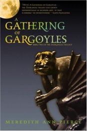 book cover of A Gathering of Gargoyles by Meredith Ann Pierce