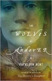 book cover of The Wolves of Andover by Kathleen Kent