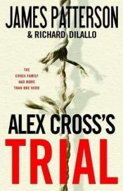 book cover of Alex Cross's Trial (Alex Cross, bk 15) by Richard DiLallo|Τζέιμς Πάτερσον