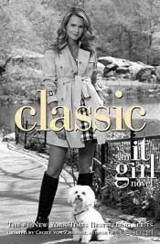 book cover of It Girl #10: Classic by Cecily von Ziegesar