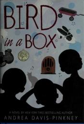 book cover of Bird in a box by Andrea Davis Pinkney