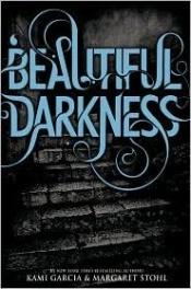 book cover of Beautiful Darkness by Kami Garcia