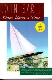 book cover of Once Upon a Time: A Floating Opera by John Barth