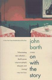 book cover of On With The Story - Stories by John Barth