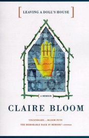 book cover of Leaving a Doll's House: A Memoir by Claire Bloom