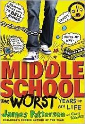 book cover of Middle School: The Worst Years of My Life by Chris Tebbetts|جيمس باترسون