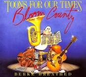 book cover of Toons for Our Times : A Bloom County Book by Berkeley Breathed