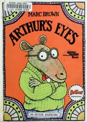 book cover of Arthur's Eyes by Marc Brown
