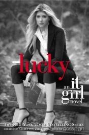 book cover of Lucky: An It Girl Novel (#5) by Cecily von Ziegesar