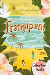 book cover of Frangipani by Célestine Hitiura Vaite