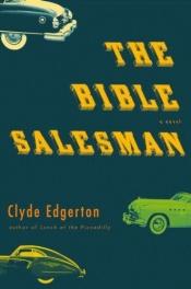 book cover of Bible Salesman: A Novel, The by Clyde Edgerton