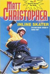 book cover of Inline Skater (Matt Christopher Sports Bio Bookshelf) by Matt Christopher