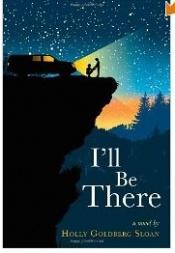 book cover of I'll Be There by Holly Goldberg Sloan