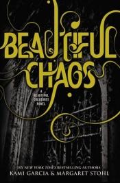 book cover of Caster Chonicles, Book 3: Beautiful Chaos by Kami Garcia