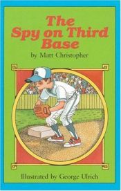 book cover of The Spy on Third Base (Springboard Books) by Matt Christopher