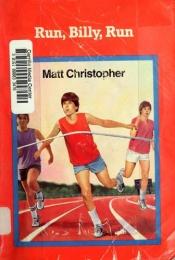 book cover of Run, Billy, run by Matt Christopher