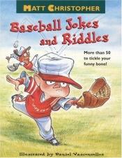 book cover of Baseball Jokes and Riddles by Matt Christopher