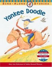 book cover of Yankee Doodle (Sing-Along Stories) by Mary Ann Hoberman