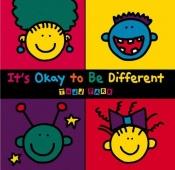 book cover of It's Okay to Be Different by Todd Parr