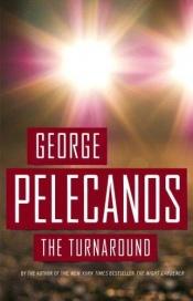 book cover of The Turnaround by George P. Pelecanos