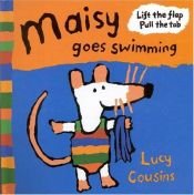 book cover of Maisy Goes Swimming (Maisy S.) by Lucy Cousins