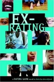 book cover of Dating Game #4: Ex-Rating (Dating Game) by Natalie Standiford