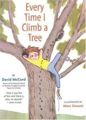 book cover of Every Time I Climb a Tree by David McCord