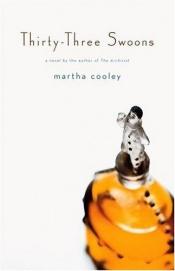 book cover of Thirty-Three Swoons by Martha Cooley